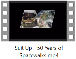 Suit Up - 50 Years of Spacewalks
